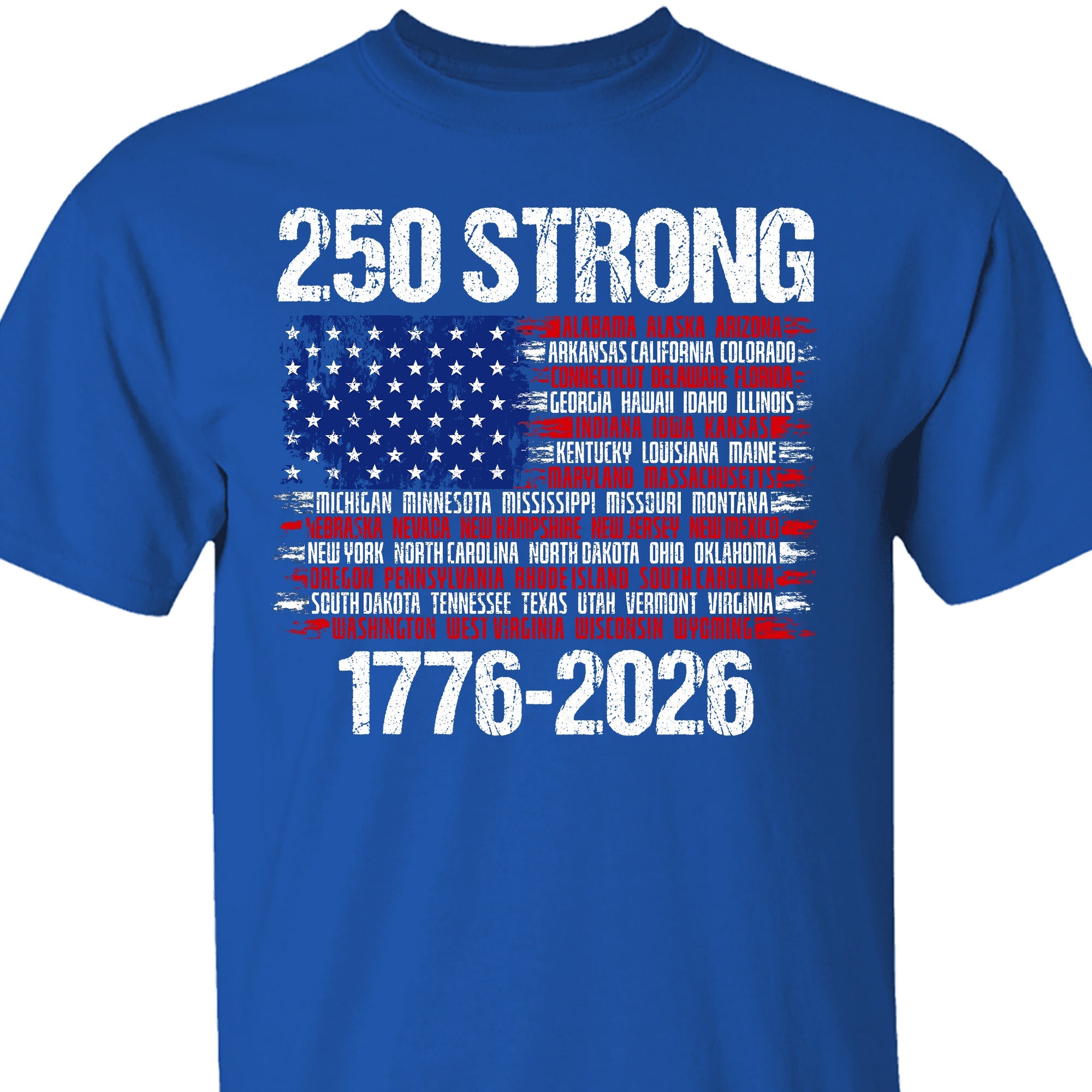 250 Years Strong 1776-2026 Shirt | Happy 250th Birthday USA | Patriotic 4th Of July Tee | America 250th Anniversary | Independence Day Shirt 682544